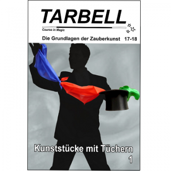 Tarbell 017/18 Kunststücke mit Tüchern 1 - Tarbell Course in Magic (deutsch)